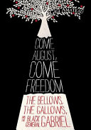 Come August Come Freedom Gigi Amateau