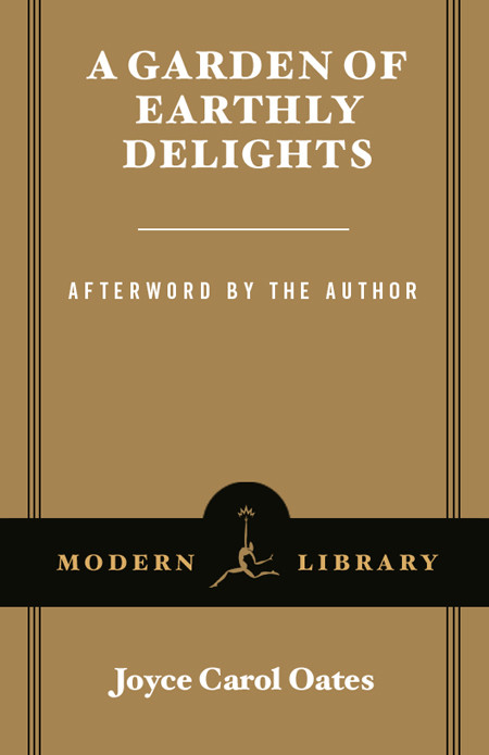 A Garden Of Earthly Delights Joyce Carol Oates