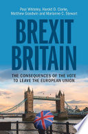 Brexit Britain The Consequences Of The Vote To Leave The European Union Paul Whiteley