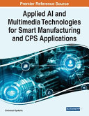 Applied Ai And Multimedia Technologies For Smart Manufacturing And Cps Applications Emmanuel Oyekanlu