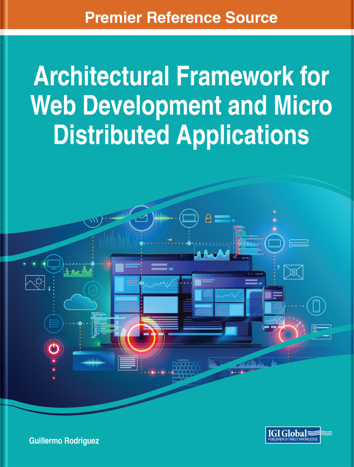 Architectural Framework For Web Development And Micro Distributed Applications Guillermo Rodriguez