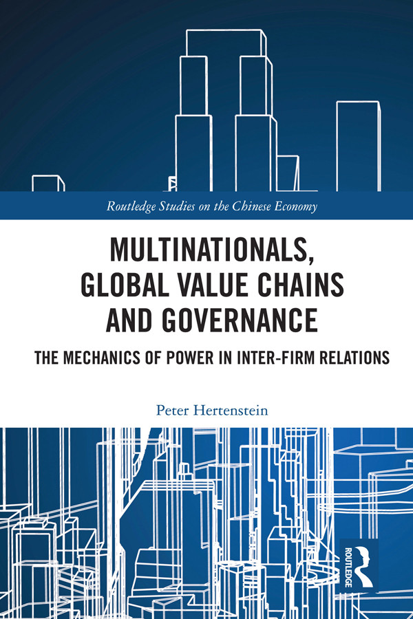 Multinationals Global Value Chains And Governance Peter Hertenstein