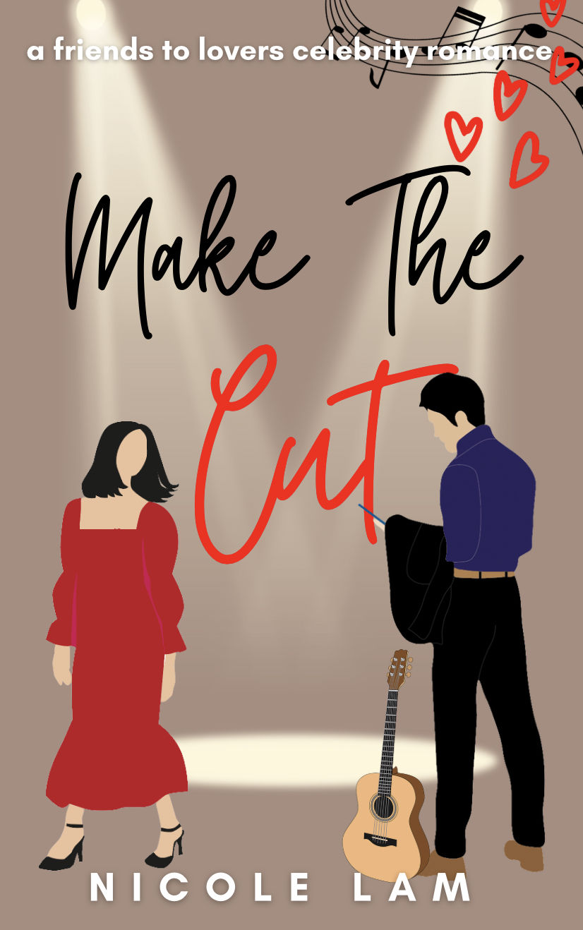 Make The Cut A Sweet Friends To Lovers Celebrity Romance Sweet Hollywood Romance Book 3 Nicole Lam