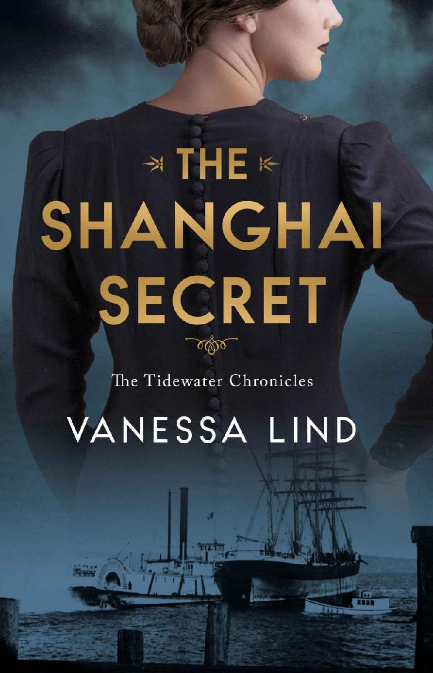 The Shanghai Secret A Gilded Age Mystery The Tidewater Chronicles Book 1 Vanessa Lind