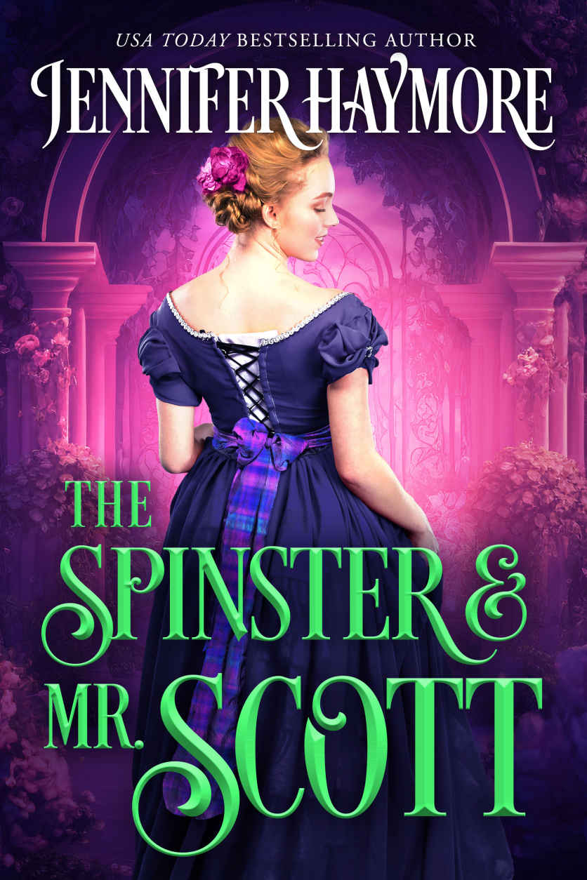 The Spinster And Mr Scott A Regency Historical Romance Novel The Highland Knights Book 2 Jennifer Haymore