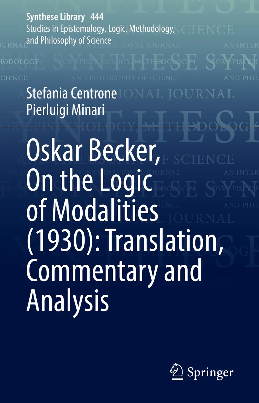 Oskar Becker On The Logic Of Modalities 1930 Translation Commentary And Analysis Stefania Centrone