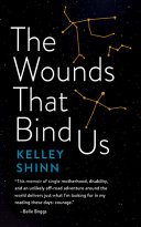 The Wounds That Bind Us Kelley Shinn