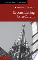 Reconsidering John Calvin Randall C Zachman