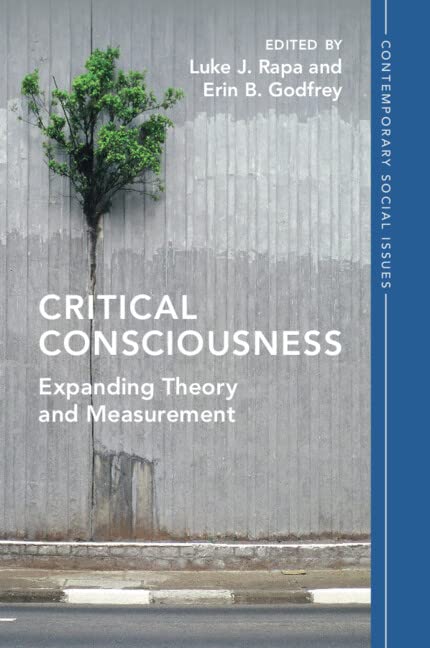 Critical Consciousness Expanding Theory And Measurement Luke J Rapa