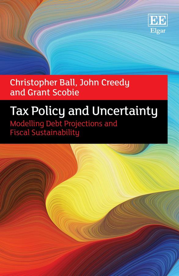 Tax Policy And Uncertainty Modelling Debt Projections And Fiscal Sustainability Christopher Ball