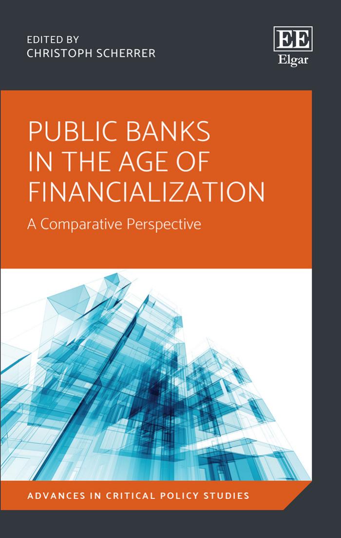 Public Banks In The Age Of Financialization A Comparative Perspective Christoph Scherrer