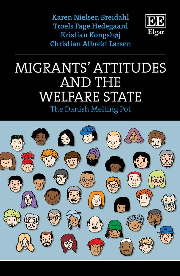 Migrants Attitudes And The Welfare State The Danish Melting Pot Karen N Breidahl