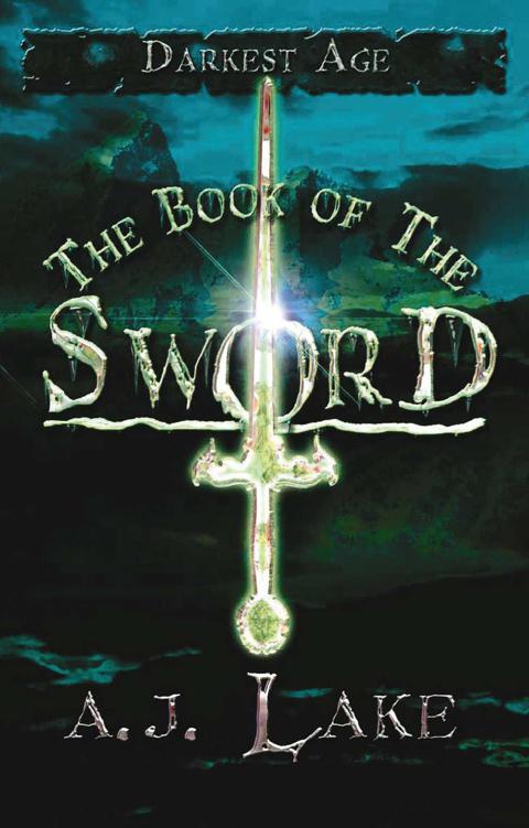 The Book Of The Sword Darkest Age A J Lake