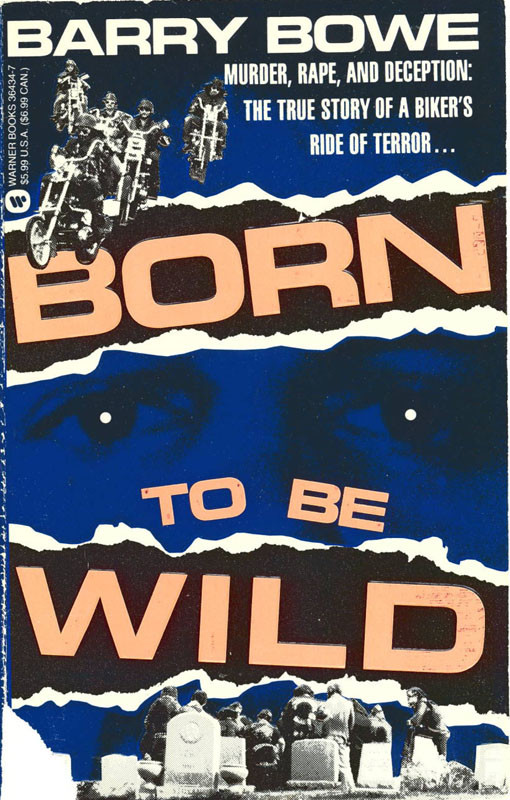 Born To Be Wild Barry Bowe