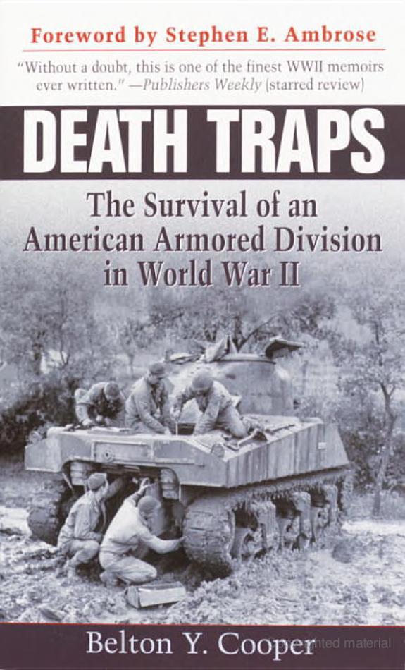 Death Traps The Survival Of An American Armored Division In World War Ii Belton Y Cooper