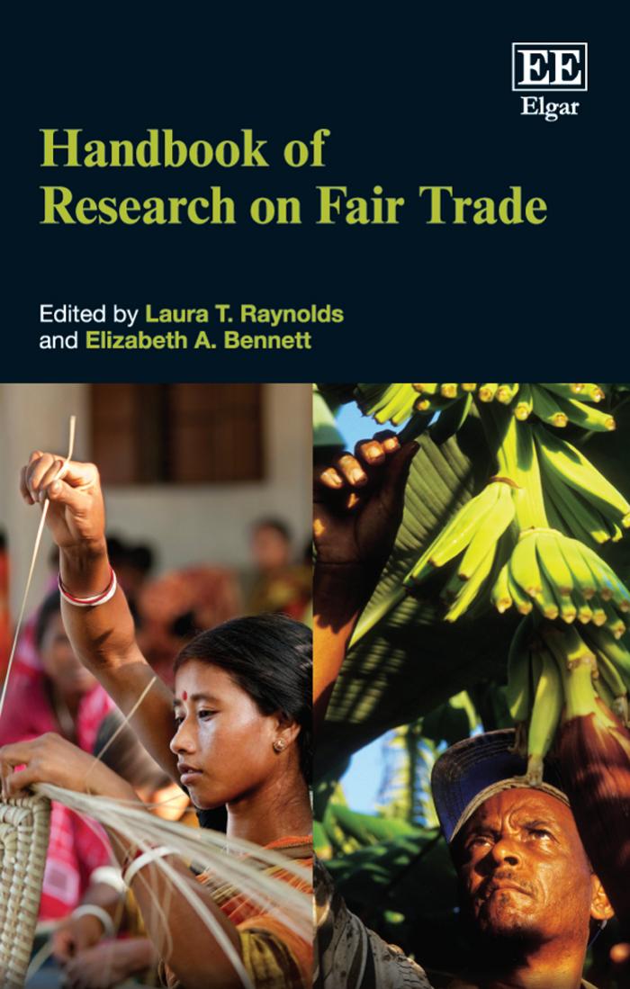 Handbook Of Research On Fair Trade Laura T Raynolds Elizabeth A Bennett