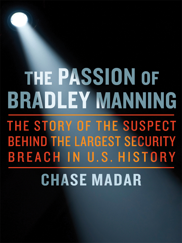 The Passion Of Bradley Manning Chase Madar