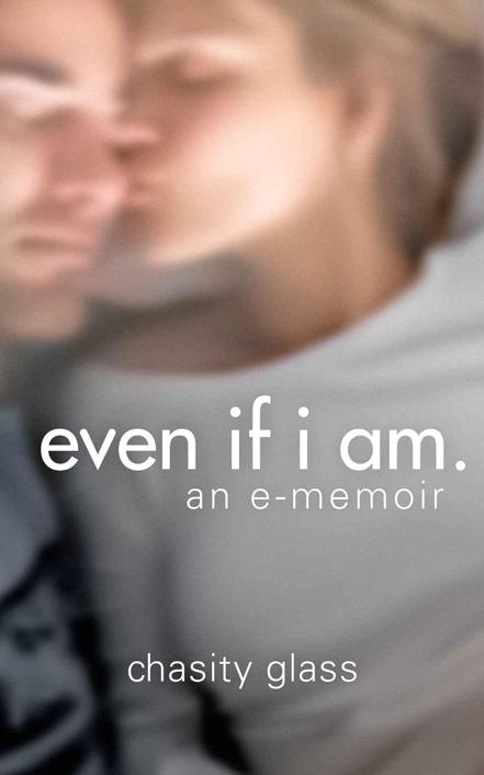 Even If I Am Chasity Glass