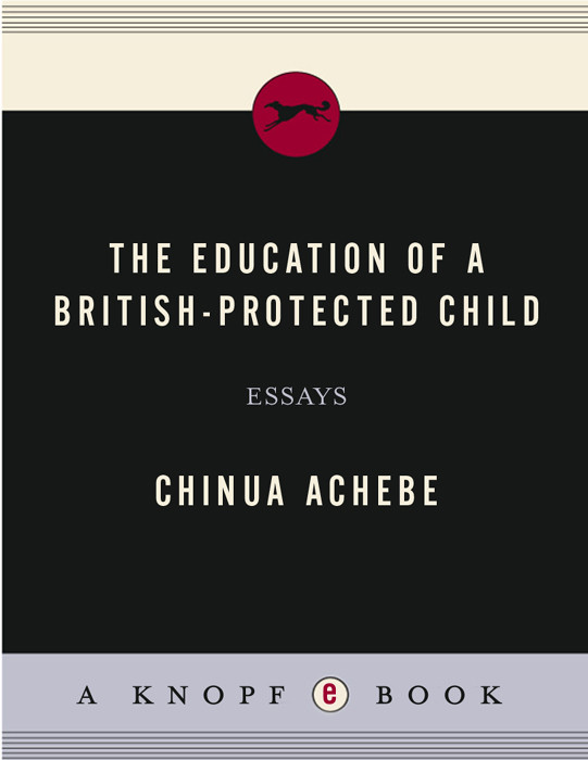 The Education Of A Britishprotected Child Chinua Achebe