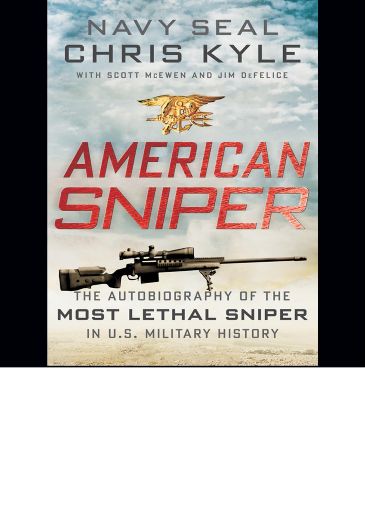 Chris Kyle American Sniper The Autobiography Of The Most Lethal Sniper In Us Military History