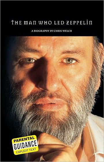 Peter Grant The Man Who Led Zeppelin Chris Welch