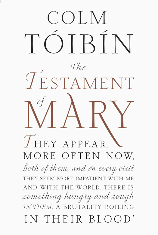 The Testament Of Mary Colm Toibin