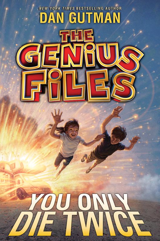 The Genius Files 3 You Only Die Twice Dan Gutman
