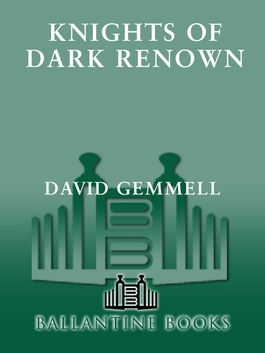 Knights Of Dark Renown David Gemmell