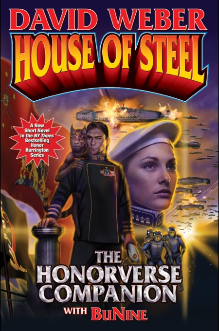 House Of Steel The Honorverse Companion David Weber