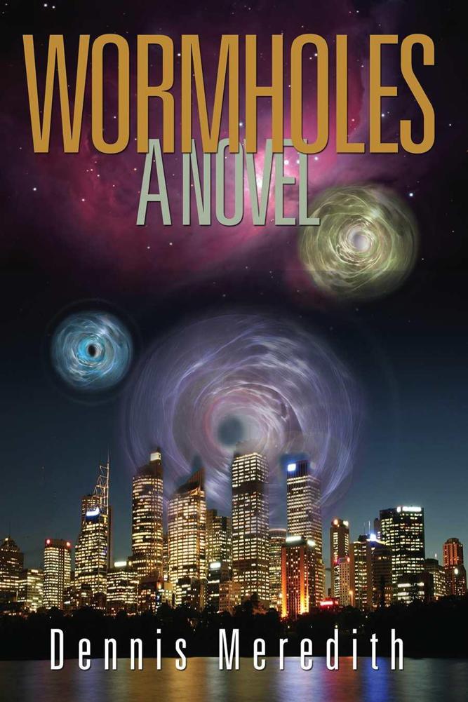 Wormholes Dennis Meredith