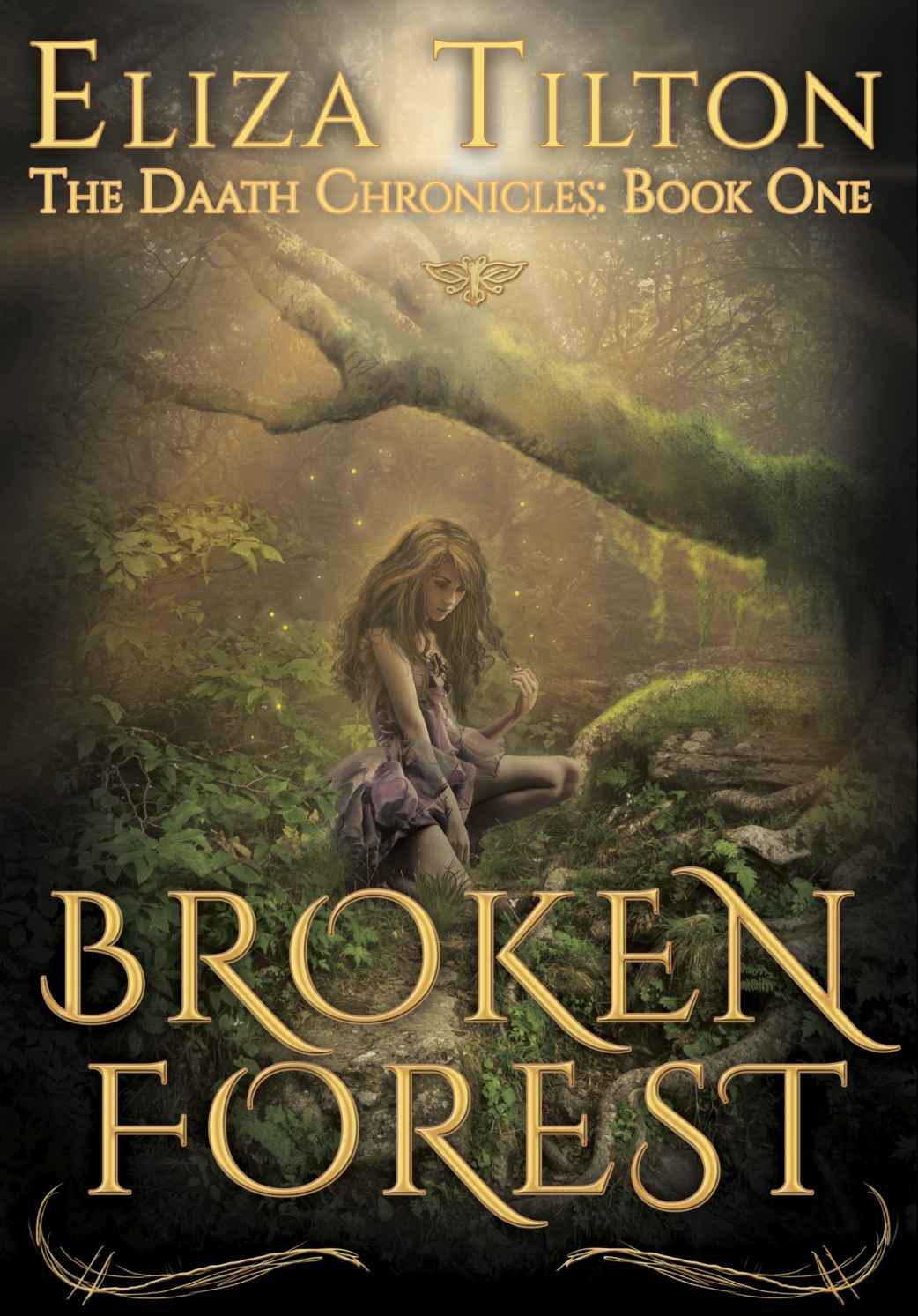Broken Forest Book One Of The Daath Chronicles Tilton Eliza