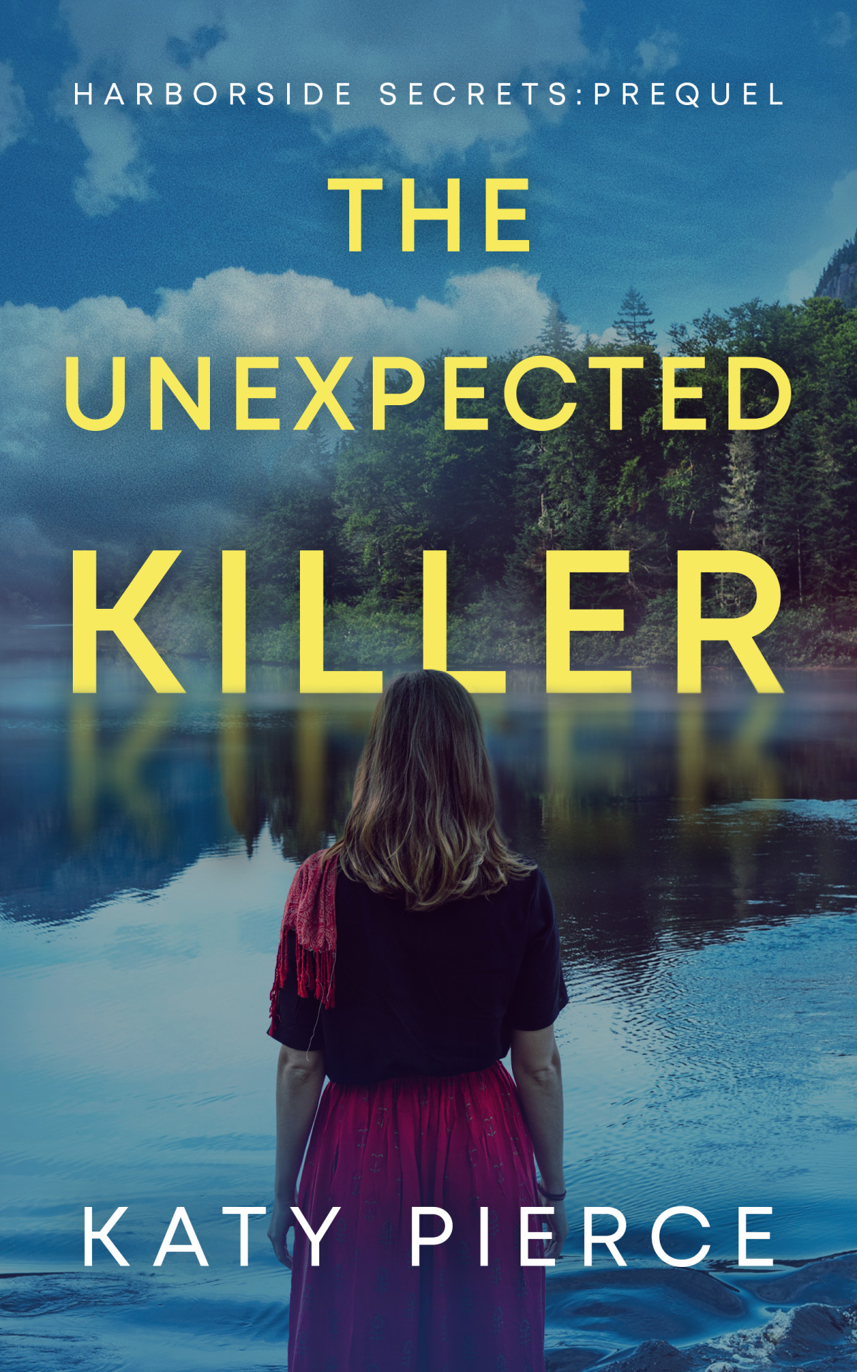 The Unexpected Killer Harborside Secrets The Prequel Katy Pierce