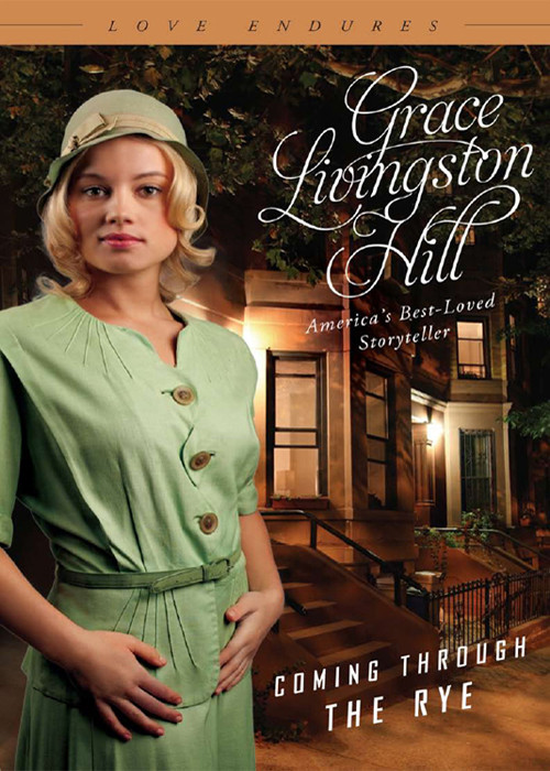 Coming Through The Rye Grace Livingston Hill