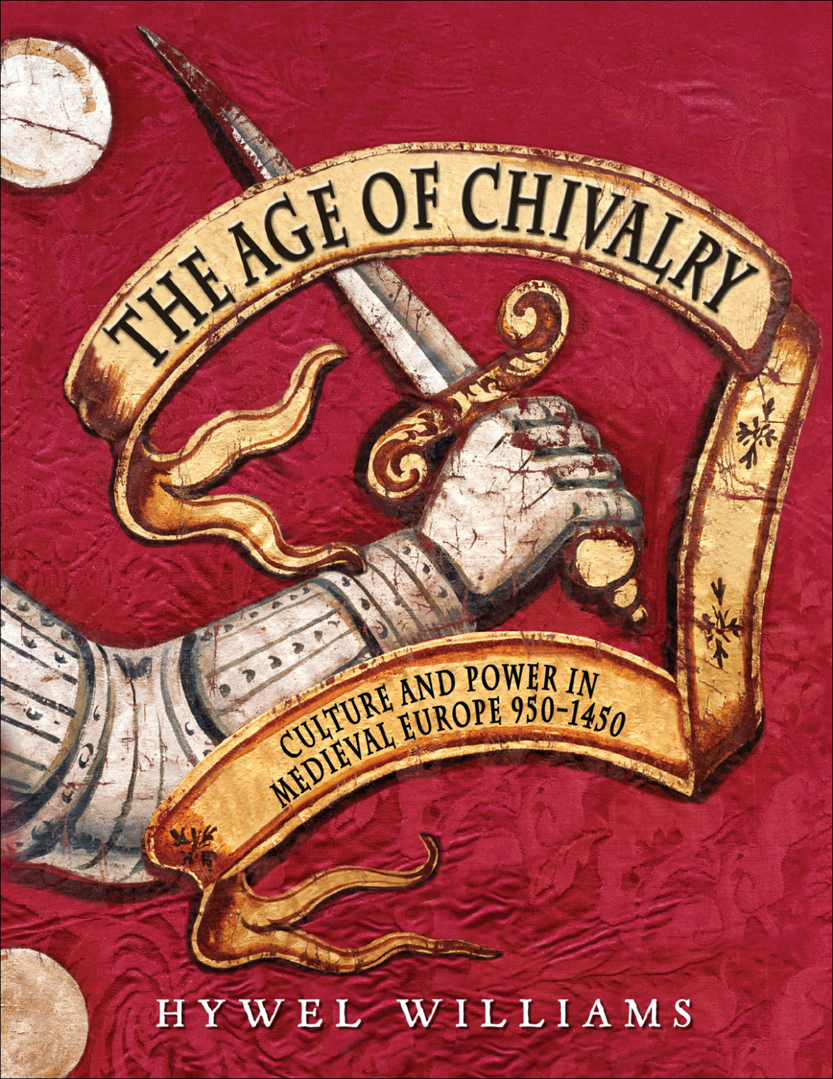 The Age Of Chivalry Hywel Williams