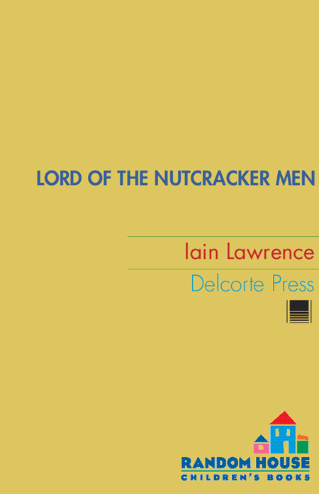 Lord Of The Nutcracker Men Iain Lawrence