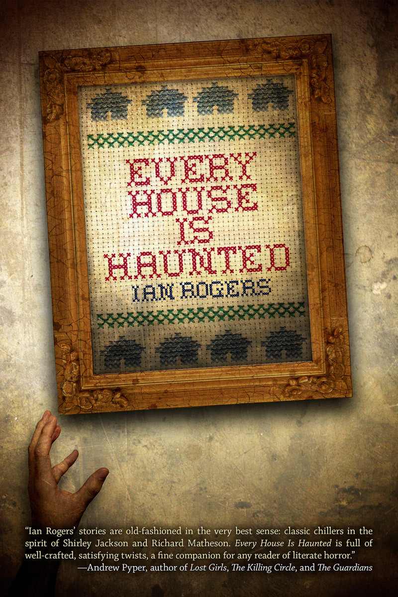 Every House Is Haunted Ian Rogers