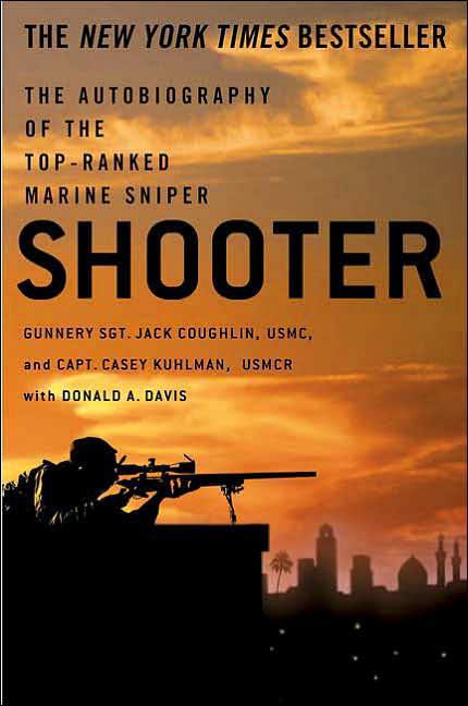Shooter The Autobiography Of The Topranked Marine Sniper Jack Coughlin Casey Kuhlman Donald A Davis