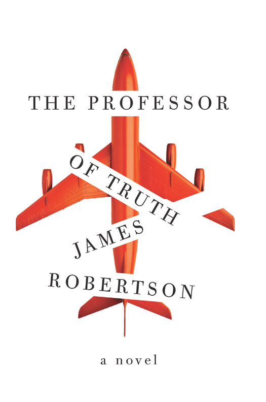 The Professor Of Truth James Robertson