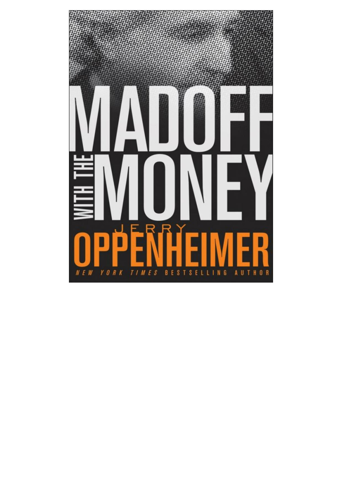 Madoff With The Money Jerry Oppenheimer