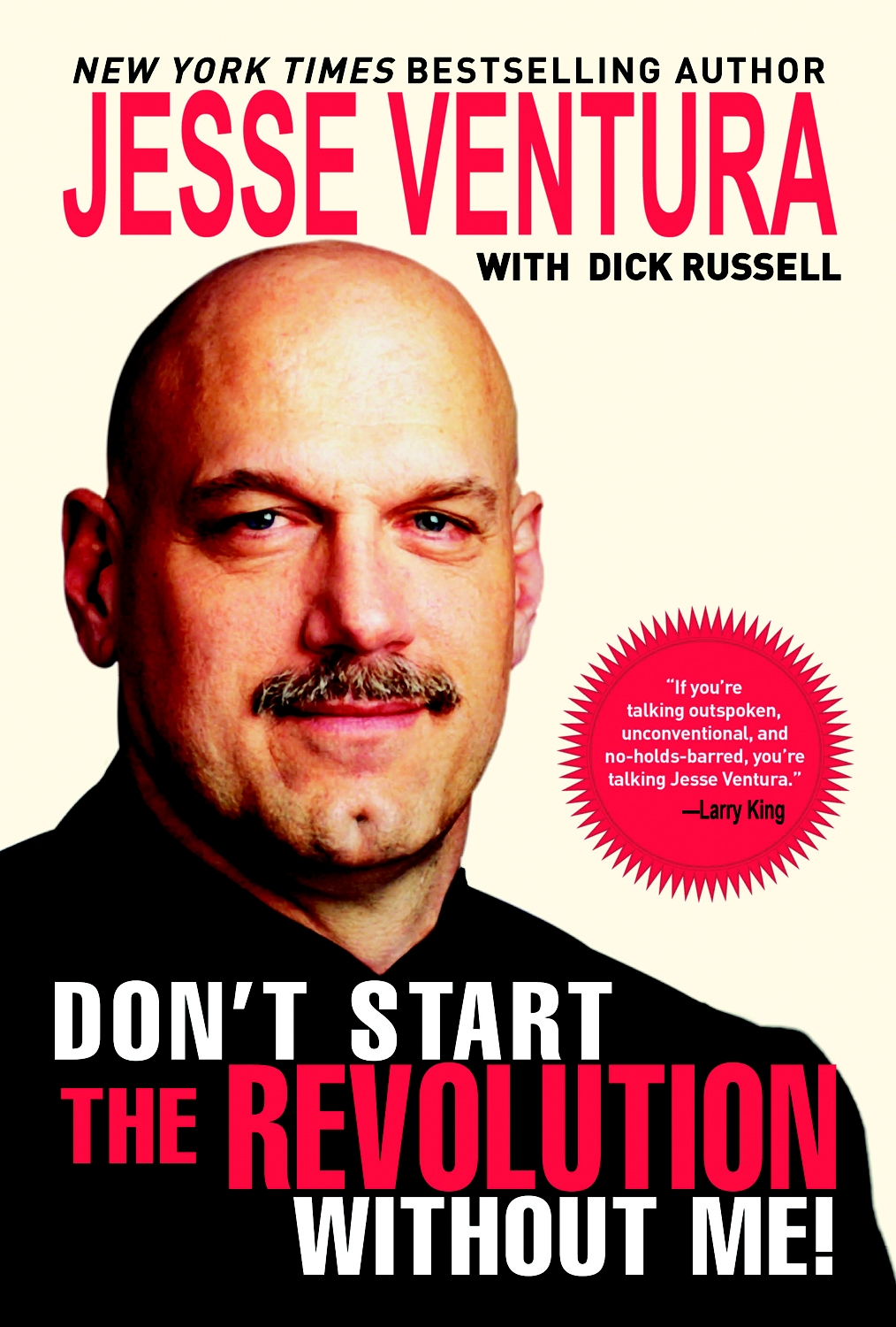 Dont Start The Revolution Without Me Jesse Ventura Dick Russell