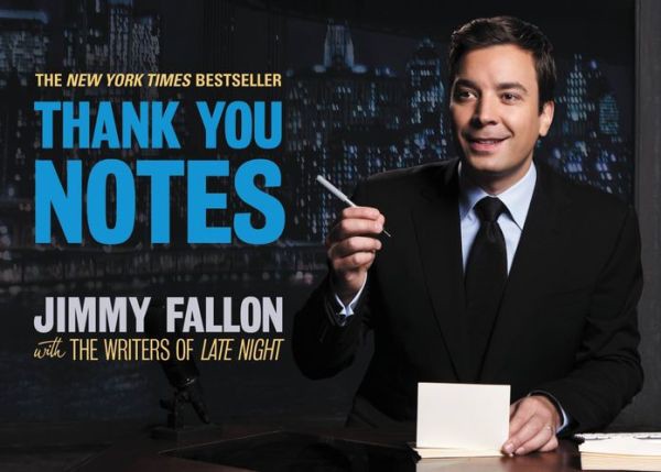 Thank You Notes Jimmy Fallon The Writers Of Late Night