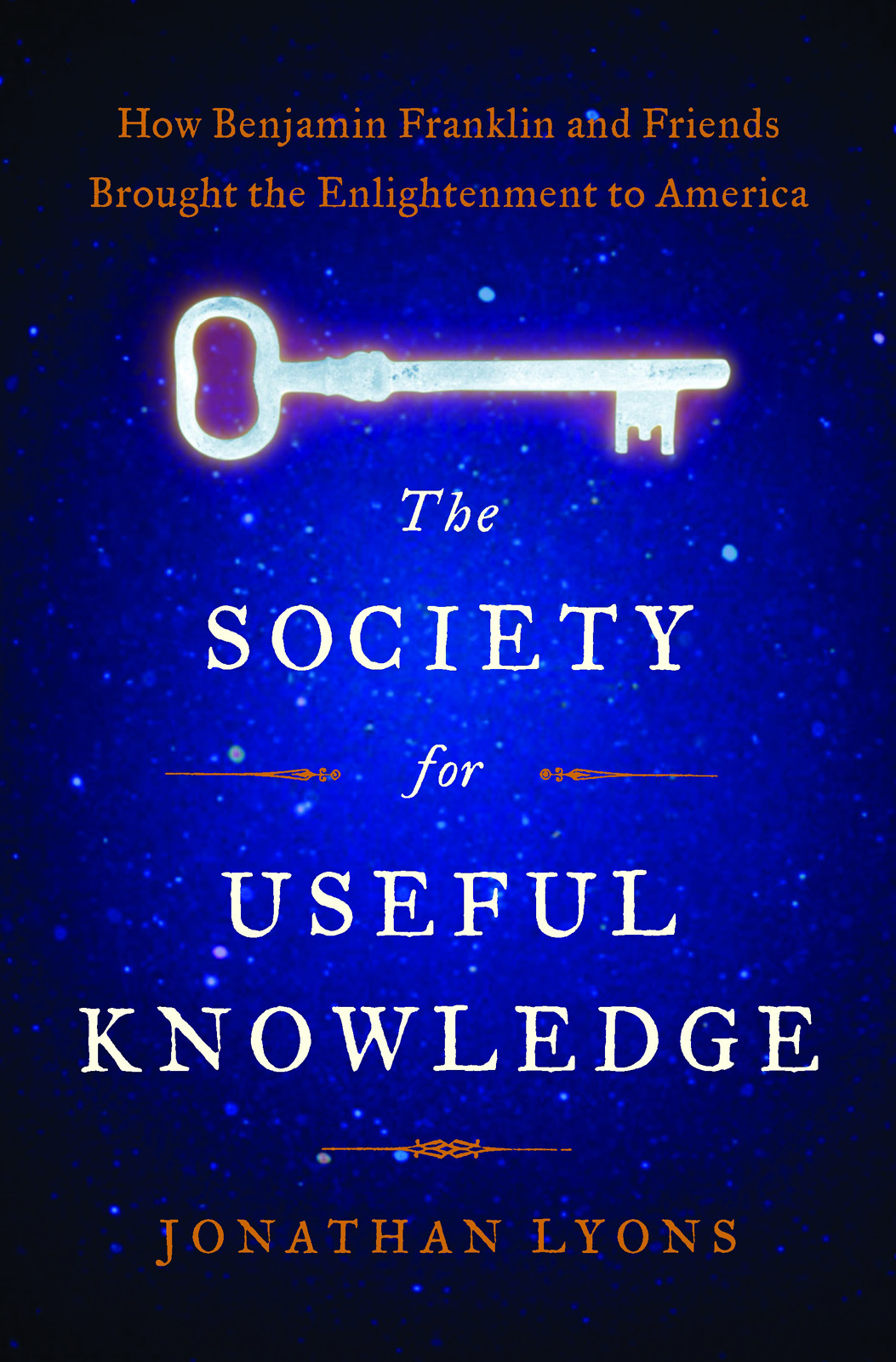 The Society For Useful Knowledge Jonathan Lyons