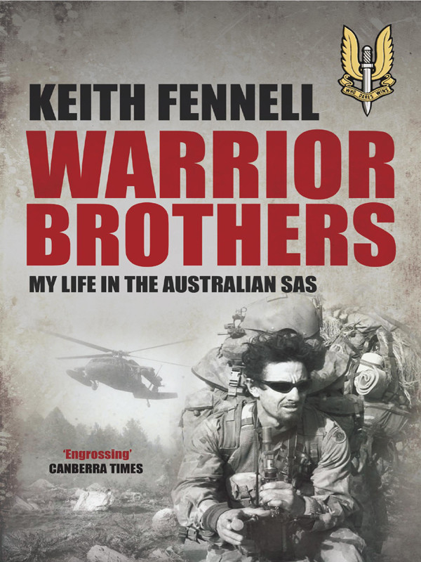 Warrior Brothers My Life In The Australian Sas Keith Fennell