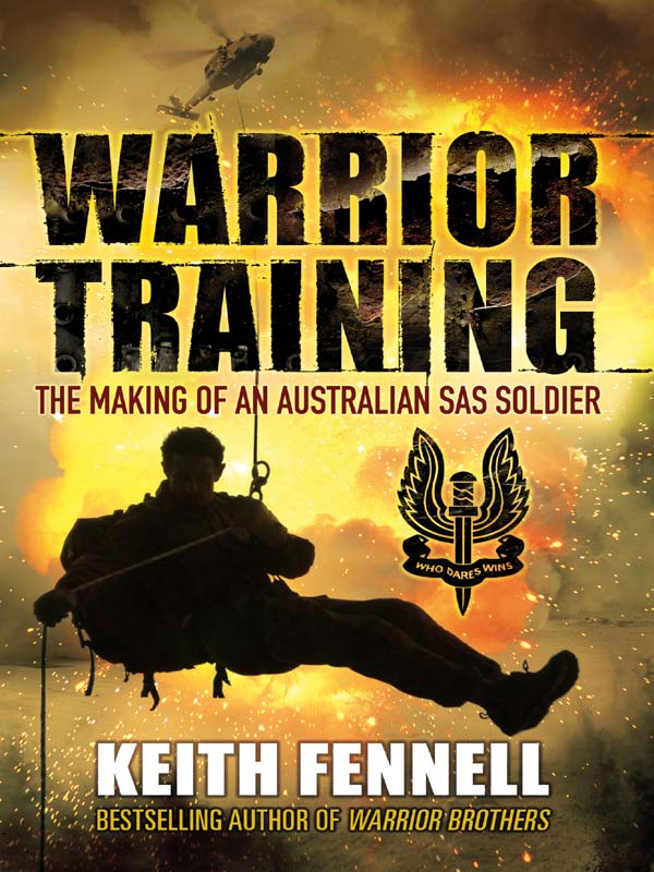Warrior Training The Making Of An Australian Sas Soldier Keith Fennell