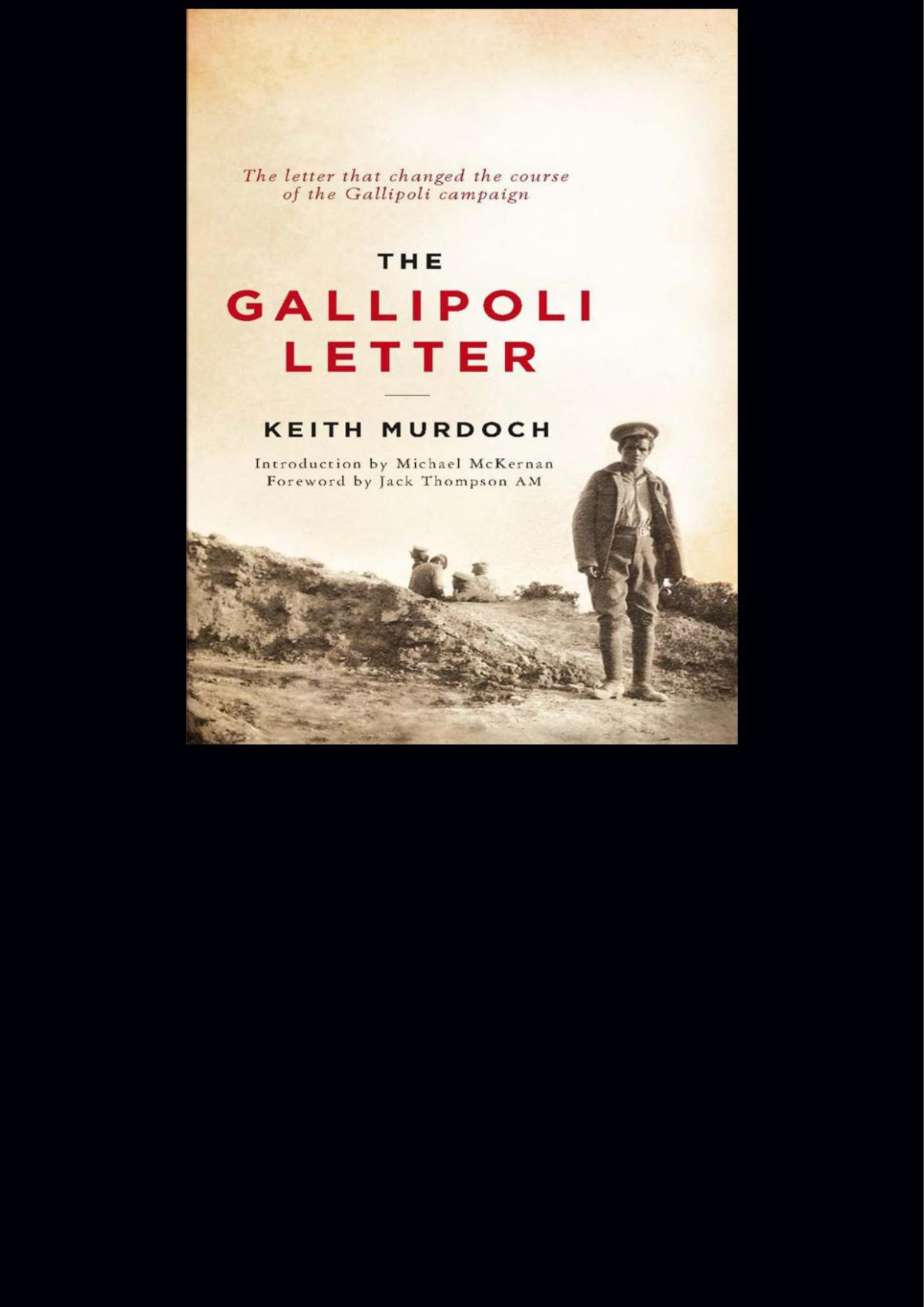 The Gallipoli Letter Keith Murdoch