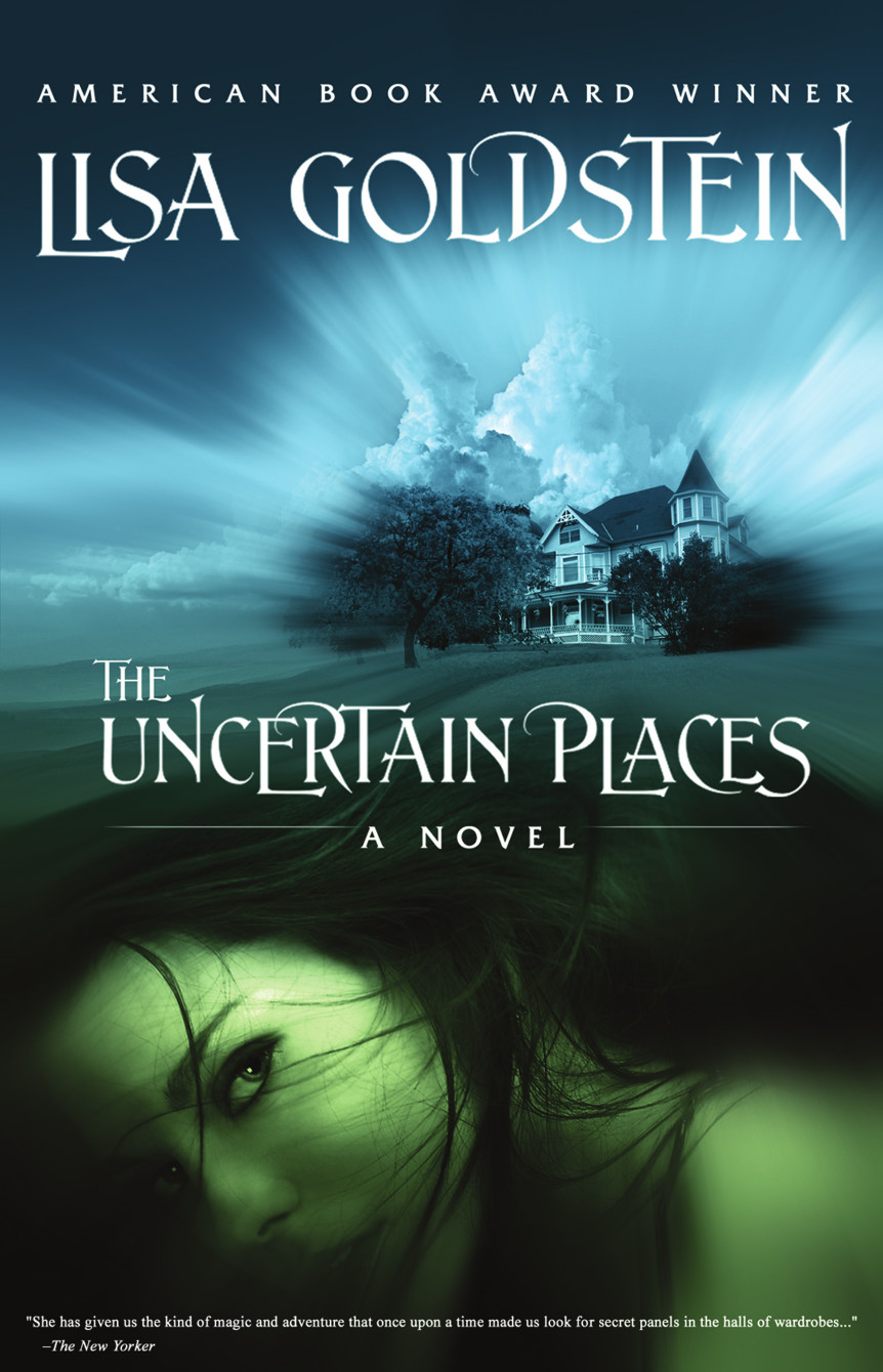 The Uncertain Places Lisa Goldstein