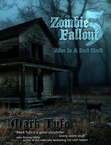 Zombie Fallout 5 Alive In A Dead World Mark Tufo