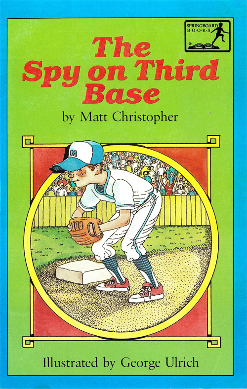 The Spy On Third Base Matt Christopher