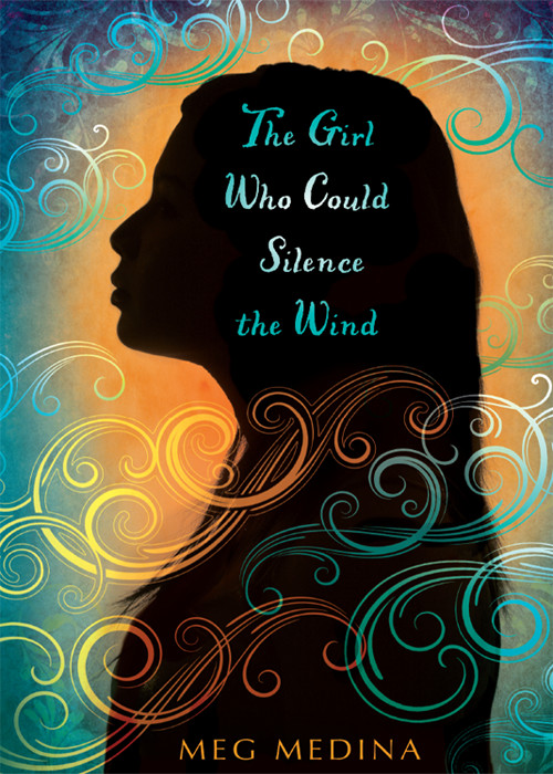 The Girl Who Could Silence The Wind Medina Meg