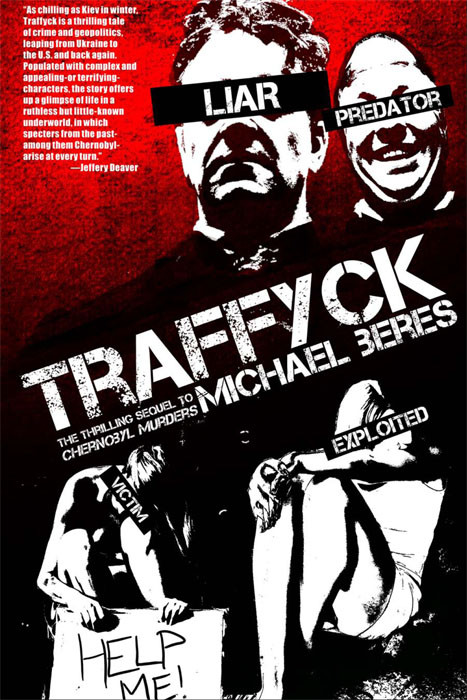 Traffyck The Thrilling Sequel To Chernobyl Murders Michael Beres